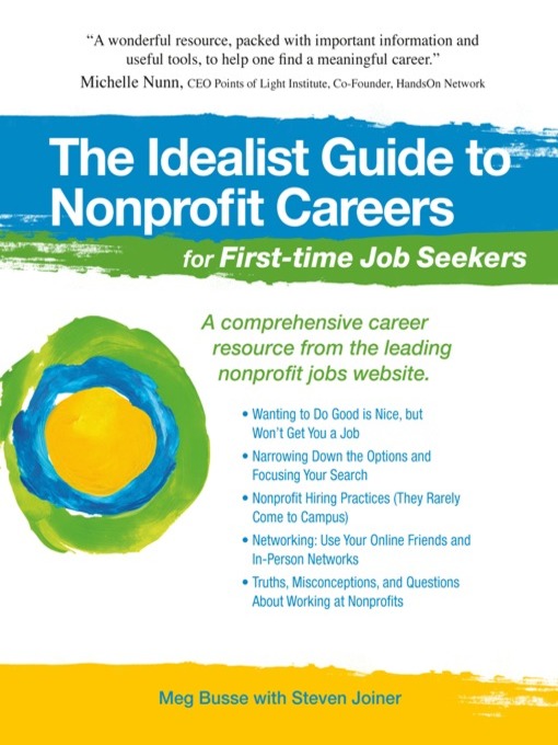 Title details for The Idealist Guide to Nonprofit Careers for First-time Job Seekers by Meg Busse - Available